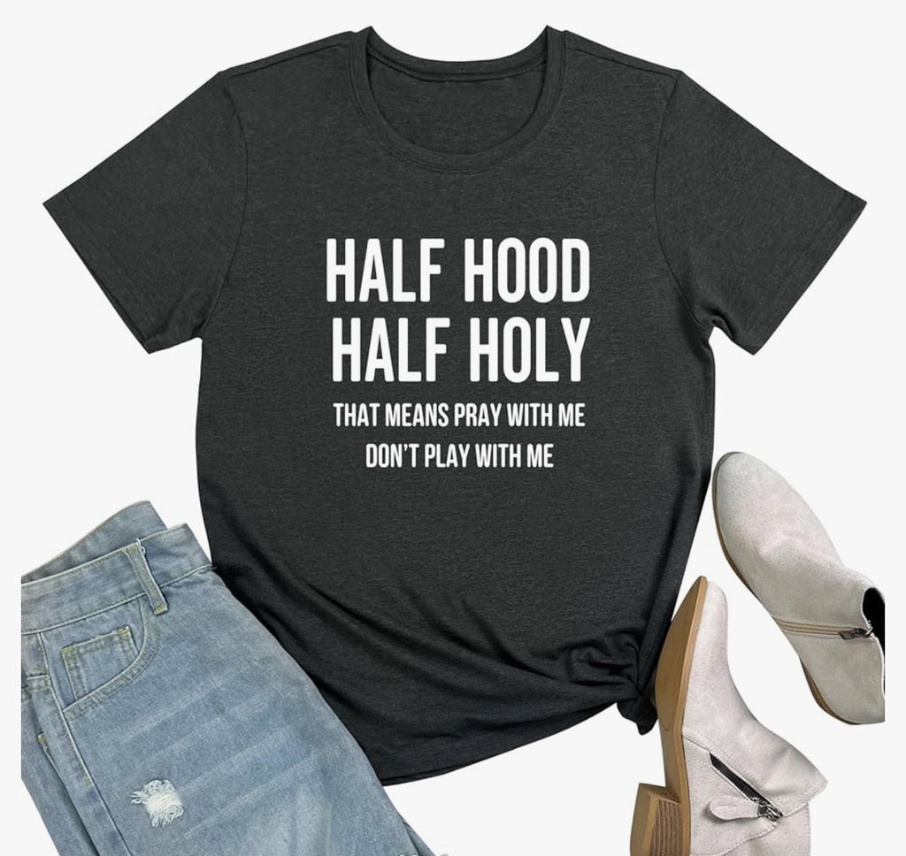 Half Hood Half Holy Tee